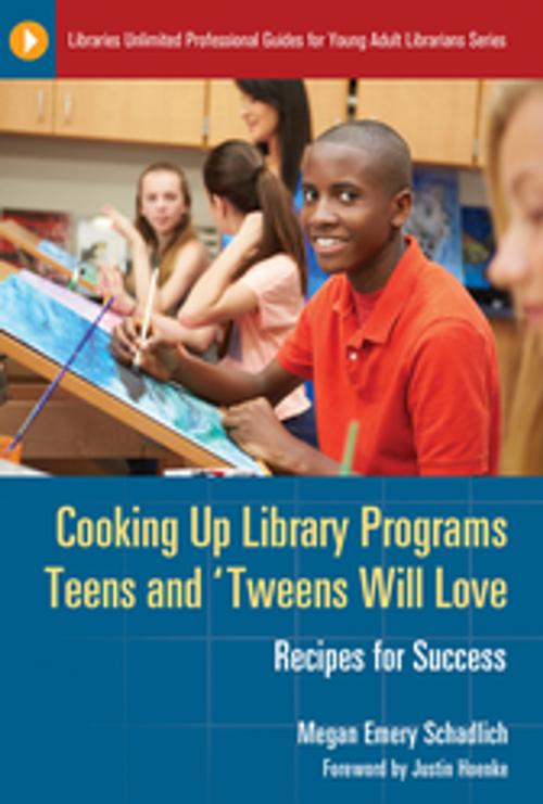 Cover of the book Cooking Up Library Programs Teens and 'Tweens Will Love: Recipes for Success by Megan Emery Schadlich, ABC-CLIO