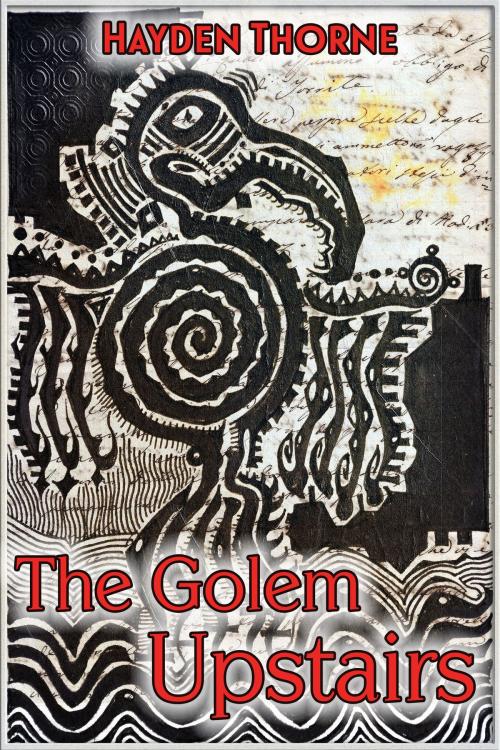 Cover of the book The Golem Upstairs by Hayden Thorne, JMS Books LLC