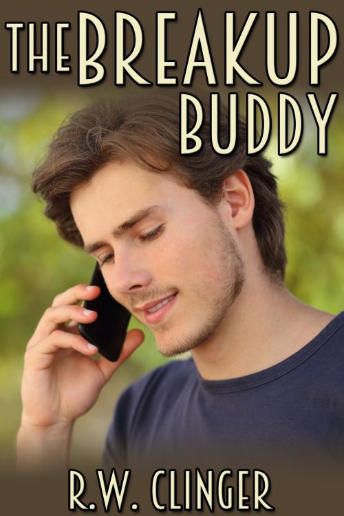 Cover of the book The Breakup Buddy by R.W. Clinger, JMS Books LLC