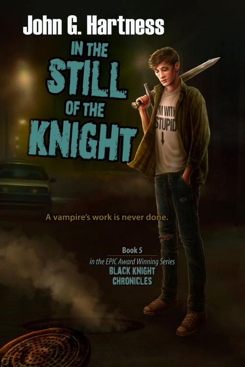 Cover of the book In the Still of the Knight by John G. Hartness, BelleBooks Inc.