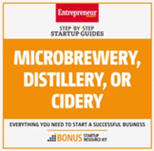 Cover of the book Microbrewery, Distillery, or Cidery by The Staff of Entrepreneur Media, Entrepreneur Press