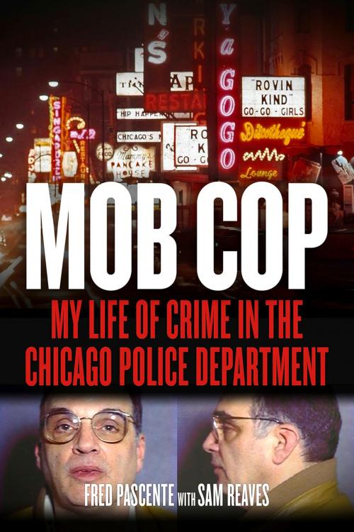 Cover of the book Mob Cop by Fred Pascente, Sam Reaves, Chicago Review Press