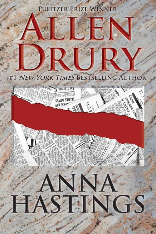 Cover of the book Anna Hastings by Allen Drury, WordFire Press