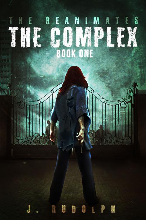 Cover of the book The Complex (The Reanimates Book 1) by J. Rudolph, Monique Happy, Winlock Press