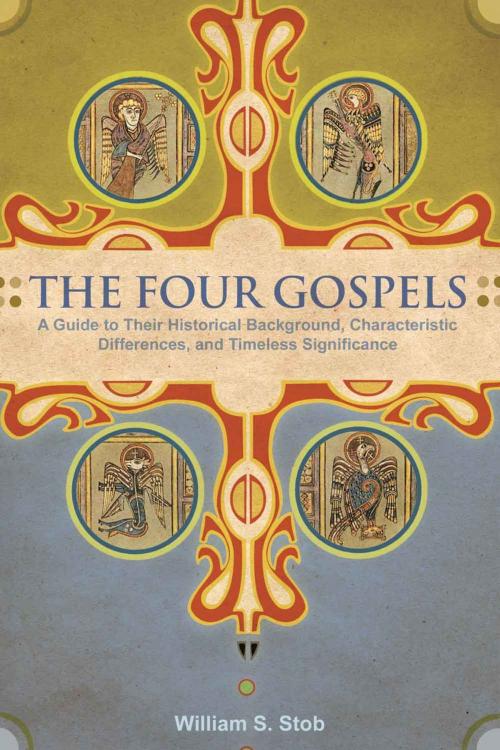 Cover of the book The Four Gospels by William S. Stobb, Ambassador International