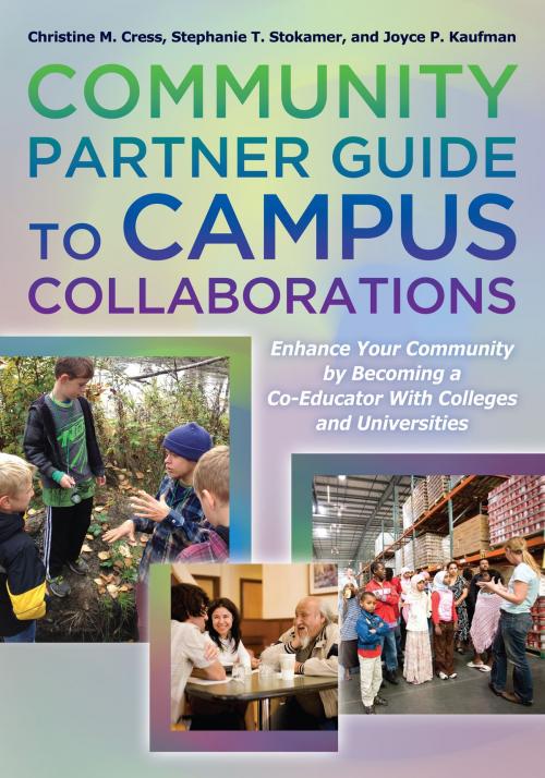 Cover of the book Community Partner Guide to Campus Collaborations by Christine M. Cress, Stephanie T. Stokamer, Joyce P. Kaufman, Stylus Publishing