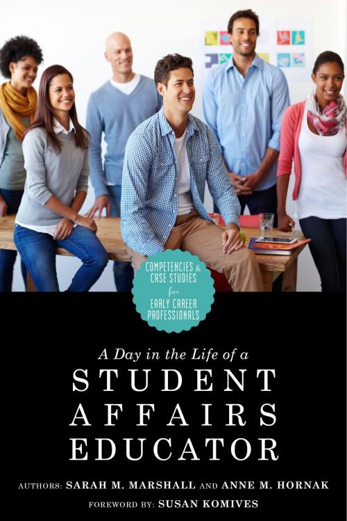 Cover of the book A Day in the Life of a Student Affairs Educator by Anne M. Hornak, Sarah M. Marshall, Stylus Publishing