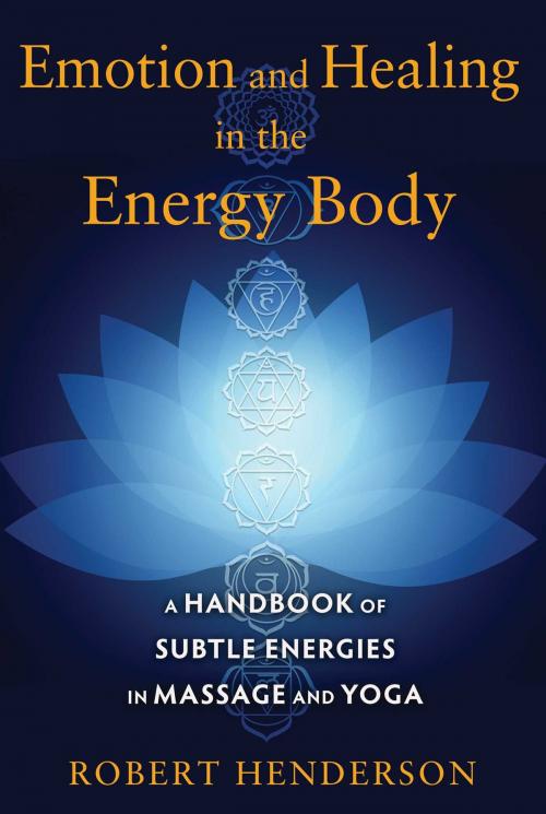 Cover of the book Emotion and Healing in the Energy Body by Robert Henderson, Inner Traditions/Bear & Company