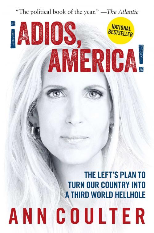 Cover of the book Adios, America by Ann Coulter, Regnery Publishing