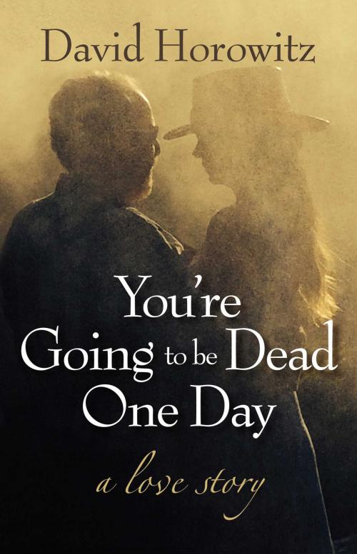Cover of the book You're Going to Be Dead One Day by David Horowitz, Regnery Publishing