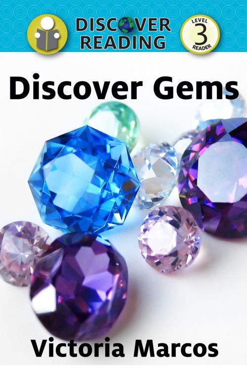 Cover of the book Discover Gems: Level 3 Reader by Victoria Marcos, Xist Publishing
