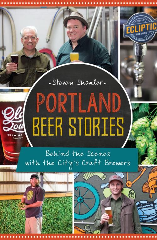 Cover of the book Portland Beer Stories by Steven Shomler, Arcadia Publishing Inc.