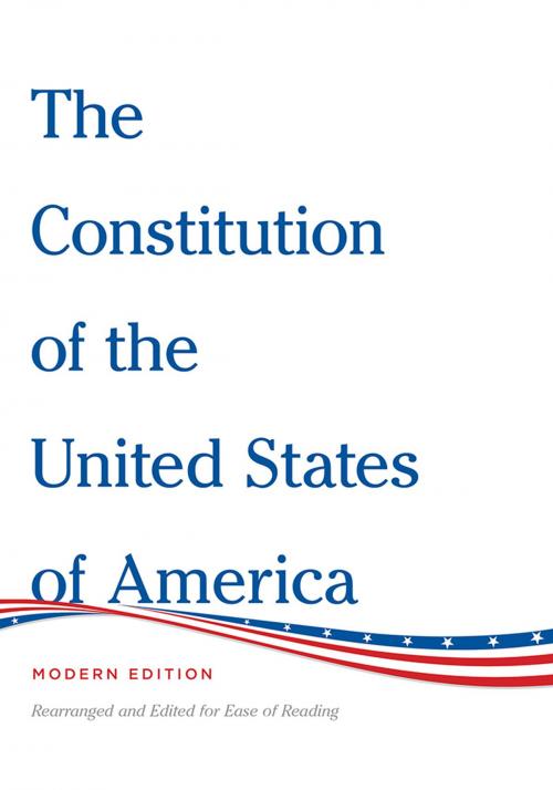 Cover of the book The Constitution of the United States of America Modern Edition by Henry Bain, Greenleaf Book Group Press