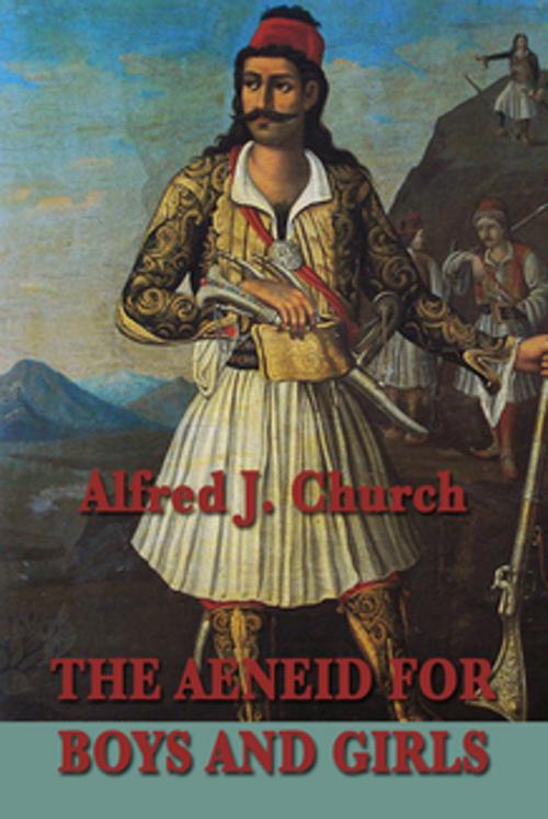 Cover of the book The Aeneid for Boys and Girls by Alfred J. Church, Wilder Publications, Inc.