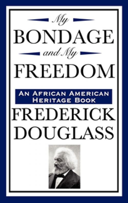Cover of the book My Bondage and My Freedom by Frederick Douglass, Wilder Publications, Inc.