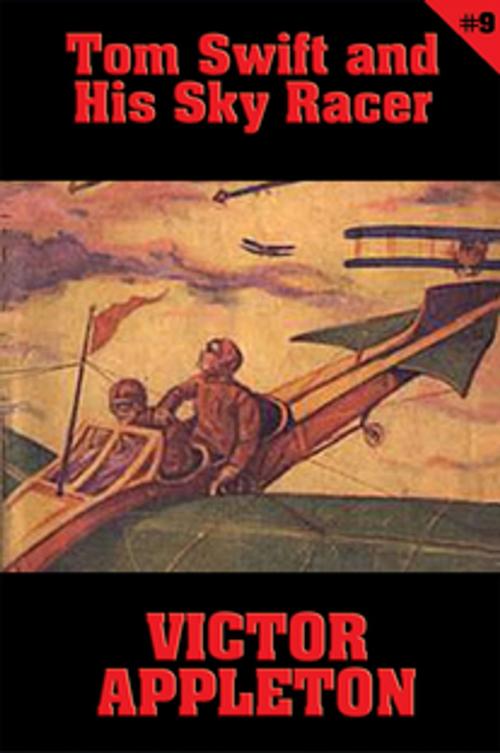 Cover of the book Tom Swift #9: Tom Swift and His Sky Racer by Victor Appleton, Wilder Publications, Inc.