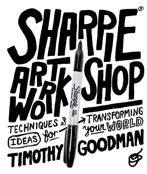 Cover of the book Sharpie Art Workshop by Timothy Goodman, Rockport Publishers