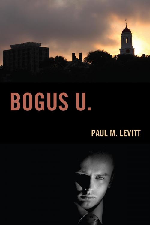 Cover of the book Bogus U. by Paul M. Levitt, Taylor Trade Publishing