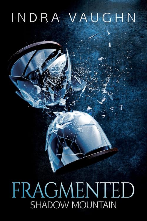 Cover of the book Fragmented by Indra Vaughn, Dreamspinner Press