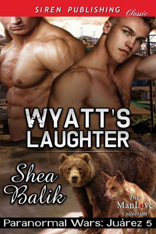 Cover of the book Wyatt's Laughter by Shea Balik, Siren-BookStrand
