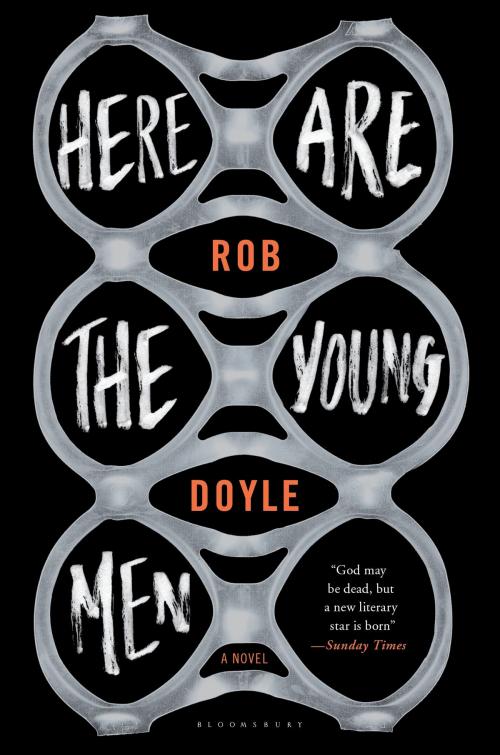 Cover of the book Here Are the Young Men by Rob Doyle, Bloomsbury Publishing