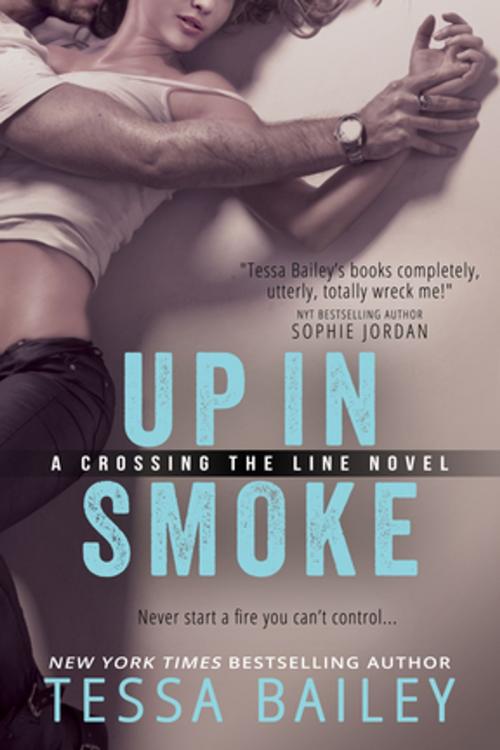 Cover of the book Up in Smoke by Tessa Bailey, Entangled Publishing, LLC