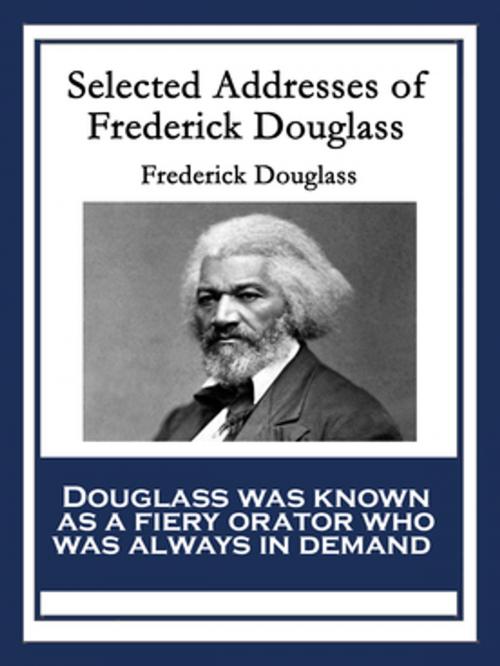 Cover of the book Selected Addresses of Frederick Douglass by Frederick Douglass, Wilder Publications, Inc.