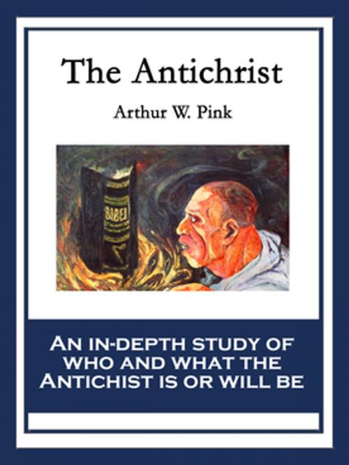 Cover of the book The Antichrist by Arthur W. Pink, Wilder Publications, Inc.