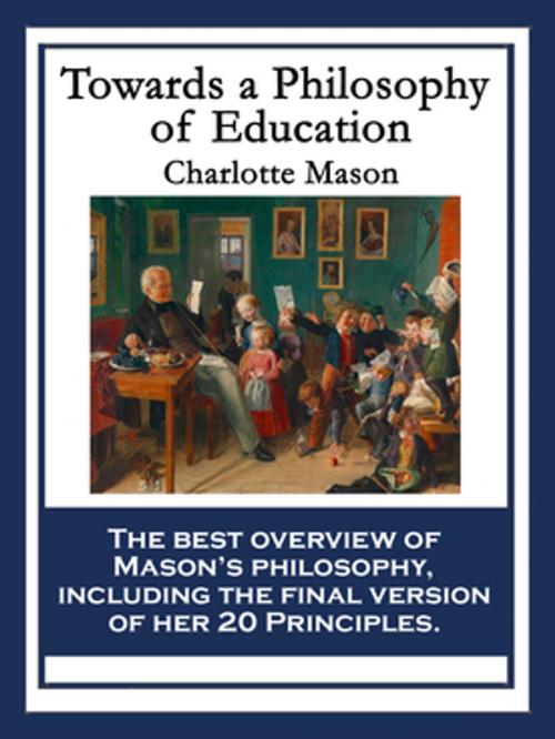 Cover of the book Towards A Philosophy Of Education by Charlotte Mason, Wilder Publications, Inc.