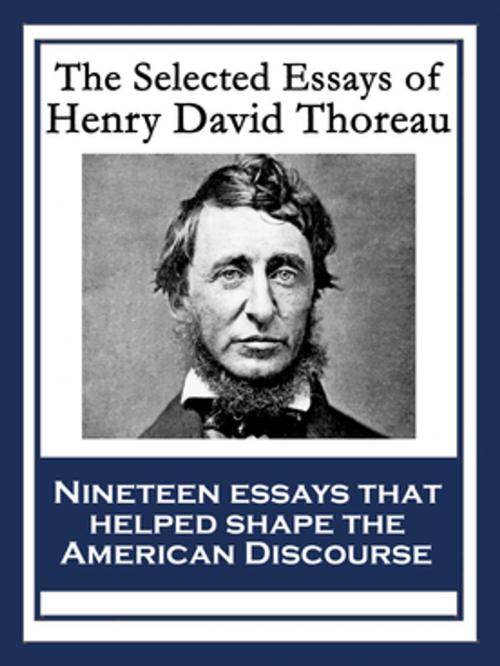 Cover of the book The Selected Essays of Henry David Thoreau by Henry David Thoreau, Wilder Publications, Inc.