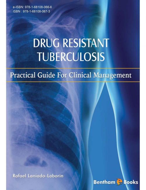 Cover of the book Drug Resistant Tuberculosis Volume: 1 by Rafael  Laniado-Laborín, Bentham Science Publishers