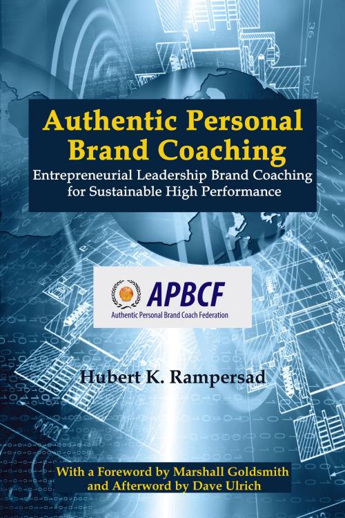 Cover of the book Authentic Personal Brand Coaching by Hubert K. Rampersad, Information Age Publishing