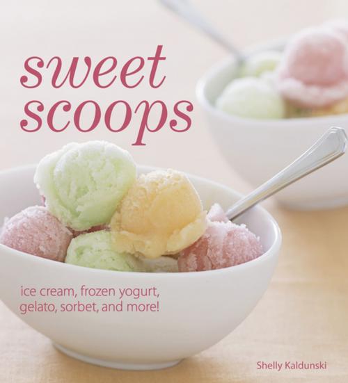 Cover of the book Sweet Scoops by Shelly Kaldunski, Weldon Owen