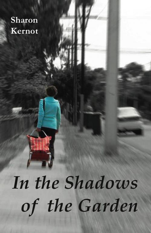 Cover of the book In the Shadows of the Garden by Sharon Kernot, Ginninderra Press