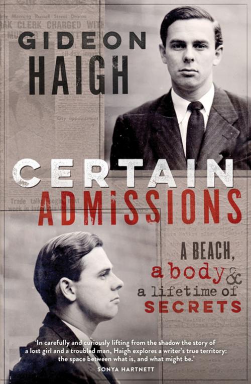 Cover of the book Certain Admissions: A Beach, a Body and a Lifetime of Secrets by Gideon Haigh, Penguin Random House Australia