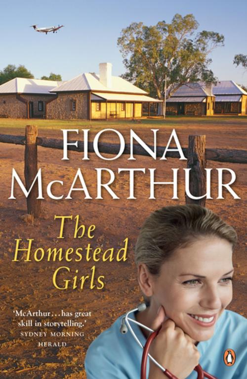 Cover of the book The Homestead Girls by Fiona McArthur, Penguin Random House Australia