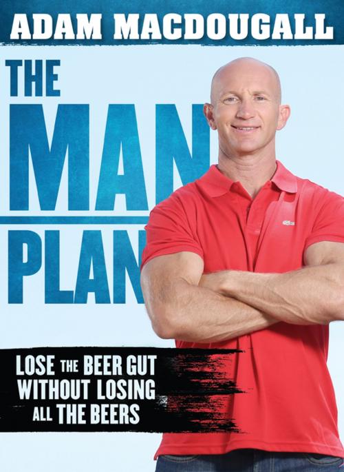Cover of the book The Man Plan by Adam MacDougall, Penguin Random House Australia