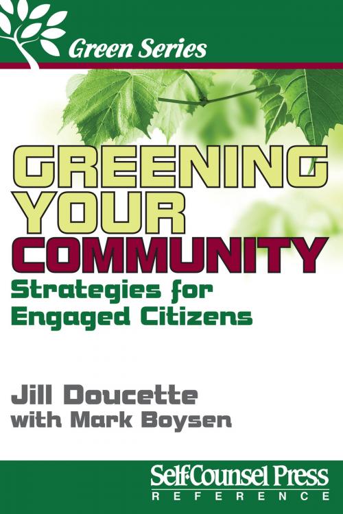 Cover of the book Greening Your Community by Jill Doucette, Mark Boysen, Self-Counsel Press