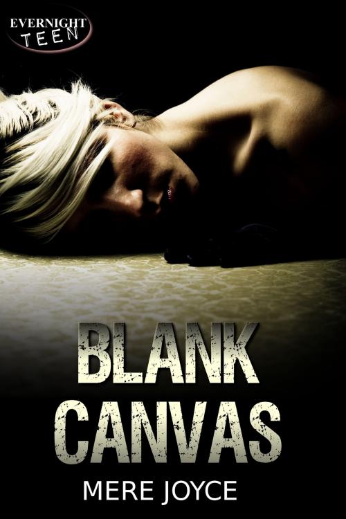 Cover of the book Blank Canvas by Mere Joyce, Evernight Teen