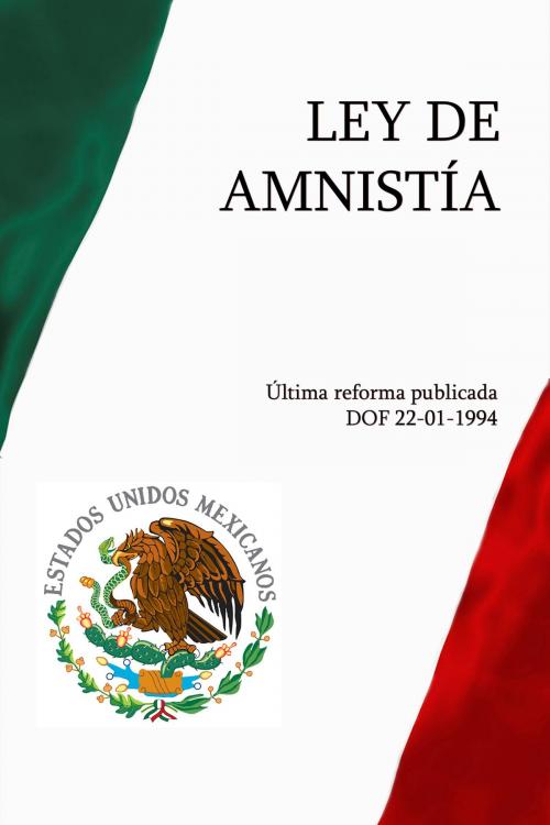 Cover of the book Ley de Amnistía by México, Aegitas