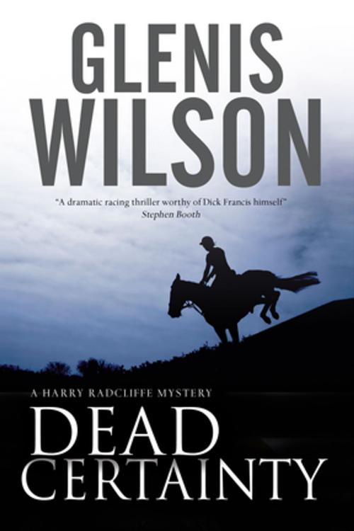 Cover of the book Dead Certainty by Glenis Wilson, Severn House Publishers