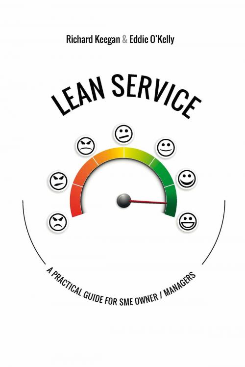 Cover of the book LEAN SERVICE: A Practical Guide for SME Owner / Managers by Richard Keegan, Eddie O'Kelly, Oak Tree Press