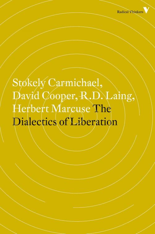 Cover of the book The Dialectics of Liberation by David Cooper, Stokely Carmichael, R.D. Laing, Herbert Marcuse, Paul Goodman, Verso Books