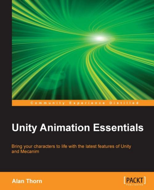 Cover of the book Unity Animation Essentials by Alan Thorn, Packt Publishing