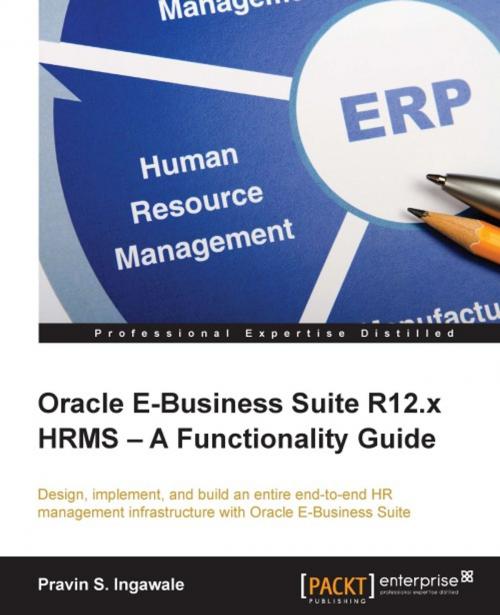 Cover of the book Oracle E-Business Suite R12.x HRMS — A Functionality Guide by Pravin S. Ingawale, Packt Publishing