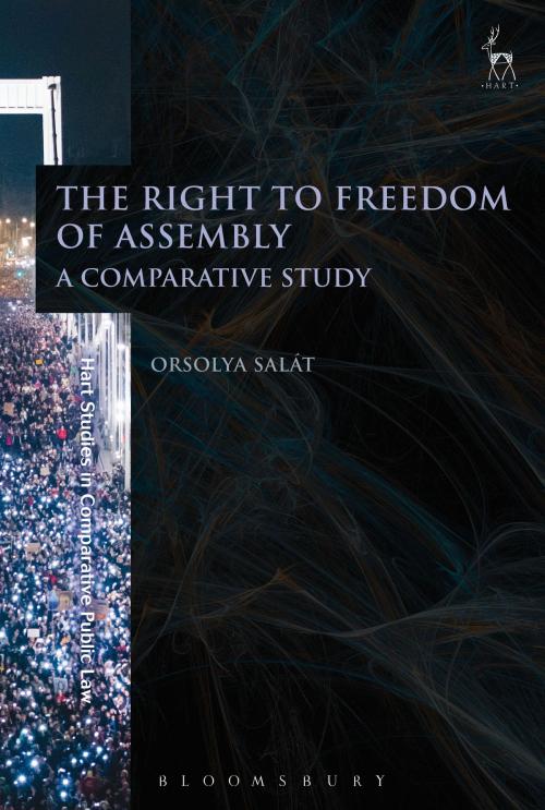 Cover of the book The Right to Freedom of Assembly by Ms Orsolya Salát, Bloomsbury Publishing