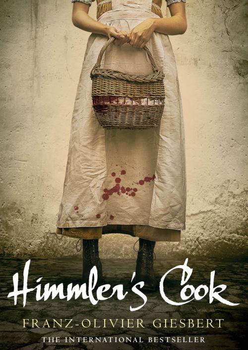 Cover of the book Himmler's Cook by Franz-Olivier Giesbert, Atlantic Books