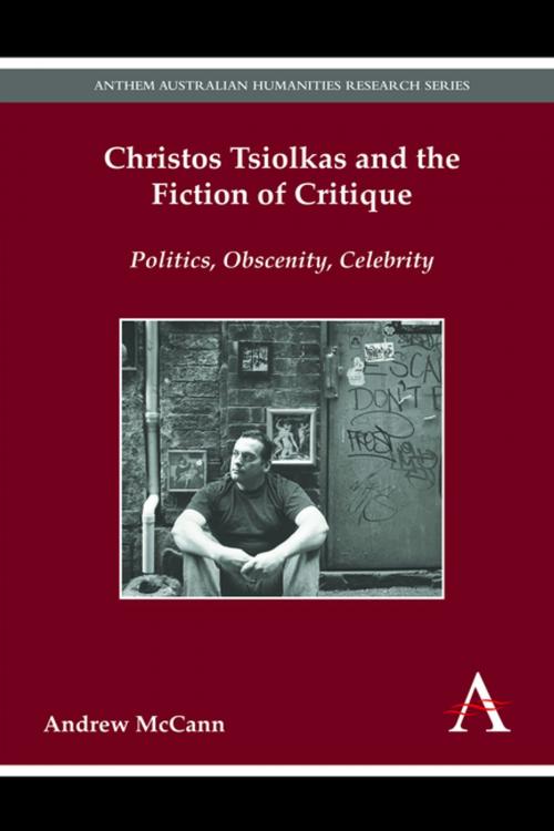 Cover of the book Christos Tsiolkas and the Fiction of Critique by Andrew McCann, Anthem Press