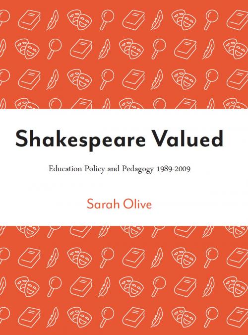 Cover of the book Shakespeare Valued by Sarah Olive, Intellect Books Ltd