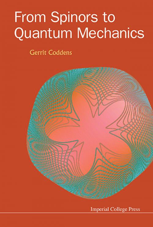 Cover of the book From Spinors to Quantum Mechanics by Gerrit Coddens, World Scientific Publishing Company
